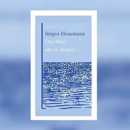 Jürgen Hosemann - Das Meer am 31.August