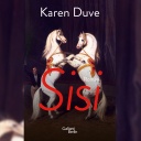 Buchcover von Karen Duve "Sisi": Zwei weiße Pferde stehen auf ihren Hinterläufen und blicken sich an