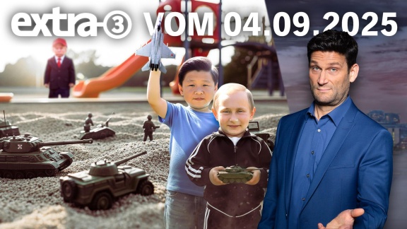 Extra 3 - Extra 3 Vom 04.09.2025 Im Ersten