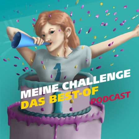 Covergrafik für die Episode "Meine Challenge - das Best-of" von der MDR-Wissen-Podcast-Reihe "Meine Challenge". Links ist eine Illustration zu sehen, bei der eine junge Frau mit Konfetti und einer Tröte in der Hand aus einer Geburtstagstorte springt. 