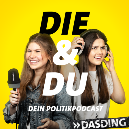 Podcastcover Die und Du Dein Politikpodcast
