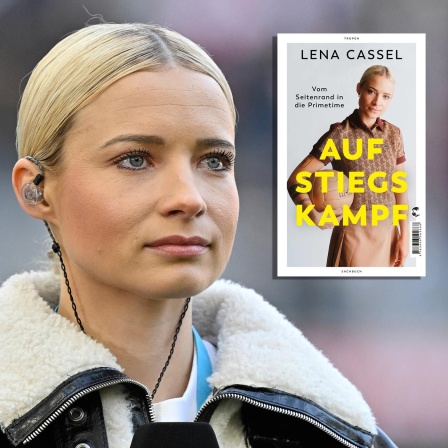 Montage: Moderatorin Lena Cassel und Buchcover "Aufstiegskampf" (Bild. picture alliance / Eibner-Pressefoto/Michael Weber/ Klett-Cotta-Verlag)