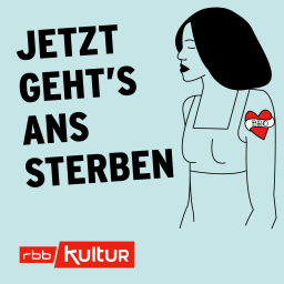 Jetzt geht's ans Sterben (9/10) © rbbKultur