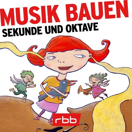 Podcast | Musik bauen: Sekunde und Oktave © rbb