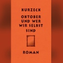 Peter Kurzeck: „Oktober und wer wir selbst sind“