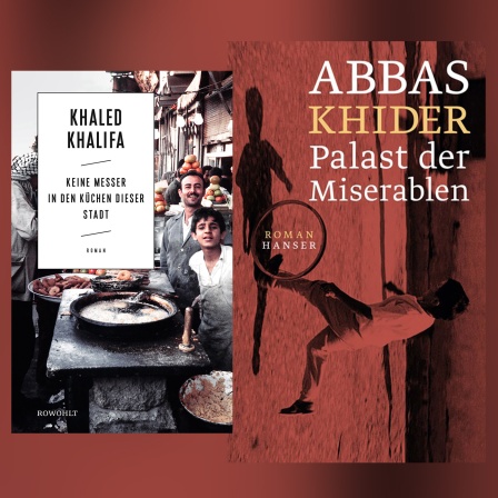Buchcover Khaled Khalifa "Keine Messer in den Küchen dieser Stadt"(li) und Abbas Khider "Palast der Miserablen"(re) foto: Verlage Rowohlt und Hanser