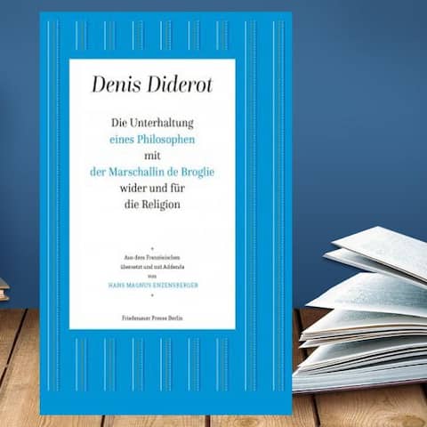 Buchcover:  Denis Diderot: &#034;Die Unterhaltung eines Philosophen mit der Marschallin de Broglie wider und für die Religion&#034;