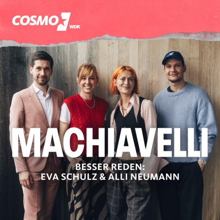 Machiavelli, Besser reden: Mit Eva Schulz & Alli Neumann