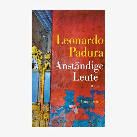 Cover: Leonardo Padura, "Anständige Leute”