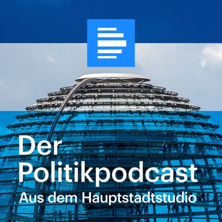 Deutschlandfunk - Der Politikpodcast