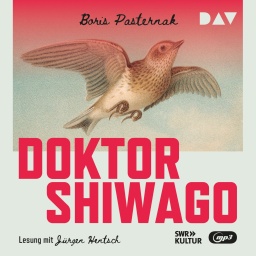 Hörbuchcover: "Doktor Schiwago" von Boris Pasternak gelesen von Jürgen Hentsch