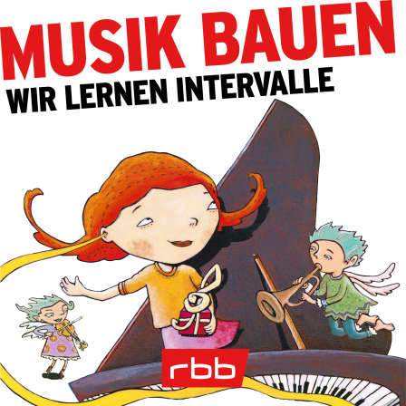 Podcast | Musik bauen: Wir lernen Intervalle © rbb