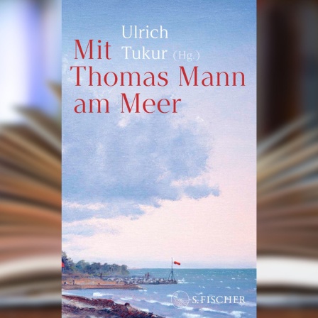 Buchcover: "Mit Thomas Mann am Meer" hrsg. von Ulrich Tukur
