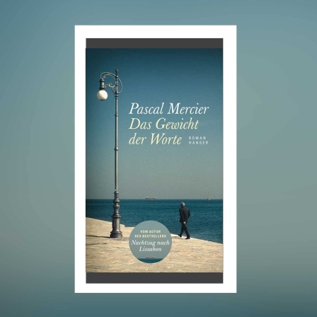 Pascal Mercier - Das Gewicht der Worte