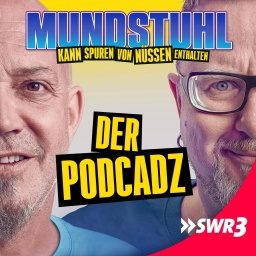 Mundstuhl - der Podcadz | SWR3