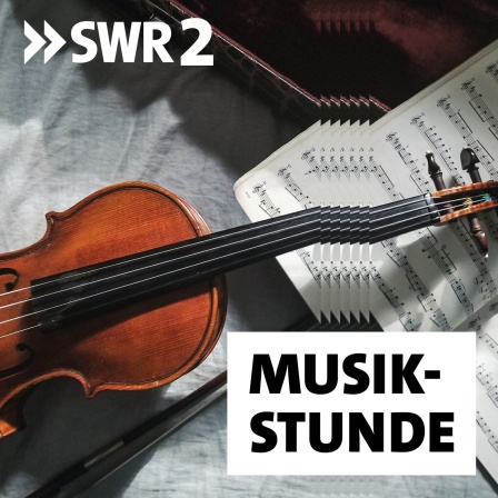 Podcastbild gelabelt SWR2 Musikstunde