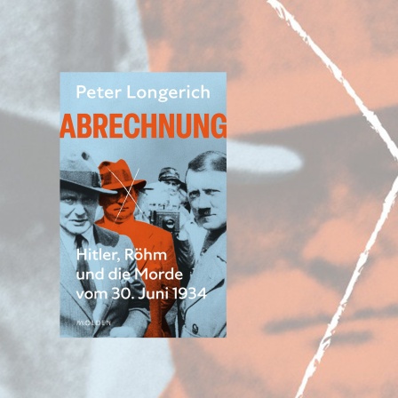 Buchcover - Peter Longerich: "Abrechnung, Hitler, Röhm und die Morde vom 30. Juni 1934"