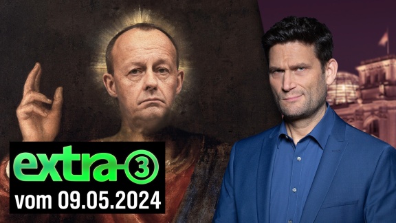 Extra 3 - Extra 3 Vom 09.05.2024 Im Ersten