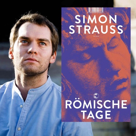 Simon Strauss + Buchcover "Römische Tage" © Musacchio/Ianniello/Pasqualini + Verlag Tropen