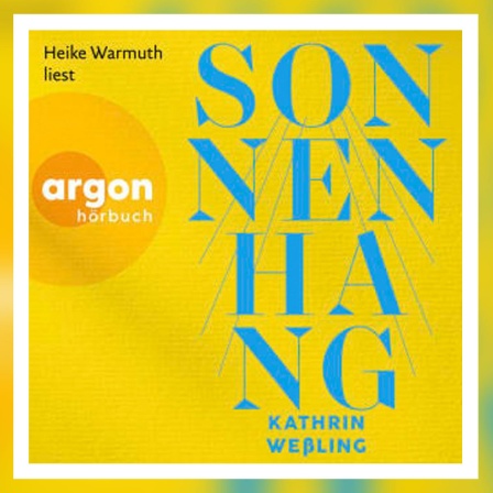 Hörbuch "Sonnenhang" von Kathrin Weßling