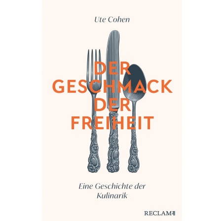 Buchcover: "Der Geschmack der Freiheit" von Ute Cohen