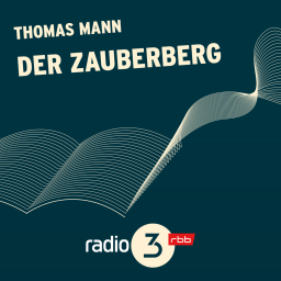 Podcast Lesungen | Thomas Mann: Der Zauberberg © radio3