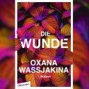 Buchcover: "Die Wunde" von Oxana Wassjakina