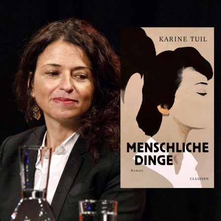 Karine Tuil und Buchcover "Menschliche Dinge"foto: imago + claassen verlag