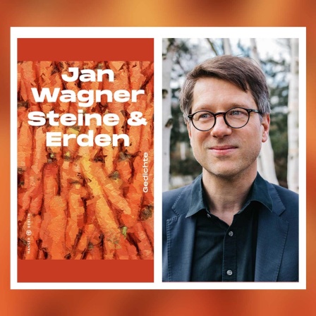 Jan Wagner - Steine &amp; Erden