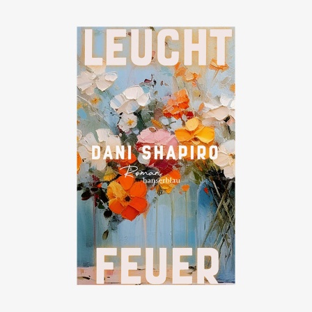 Buchcover: Dani Shapiro - Leuchtfeuer