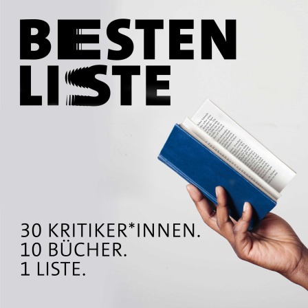 Bestenliste 30 Kritiker*innen 10 Bücher 1 Liste