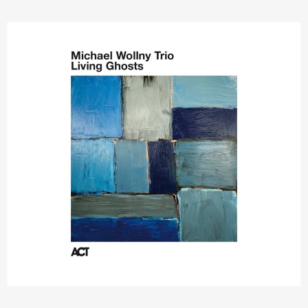 CD-Cover "Living Ghosts" von Michael Wollny