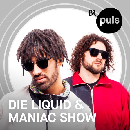 Die Liquid & Maniac Show vom 17. April 2021