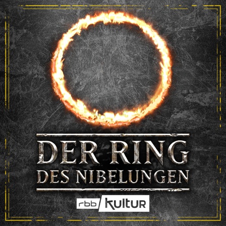 Podcast | Der Ring des Nibelungen - Götterdämmerung © rbbKultur