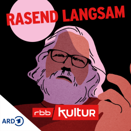 Rasend langsam © rbbKultur