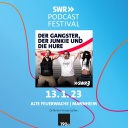 Der Gangster, der Junkie und die Hure beim SWR Podcast Festival