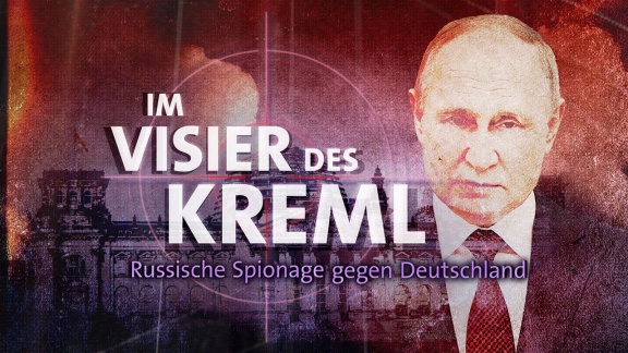 Kontraste - Russische Spionage Gegen Deutschland