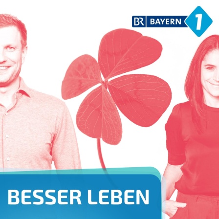 Besser leben - die neue Staffel des BAYERN 1 Nachhaltigkeitspodcasts startet