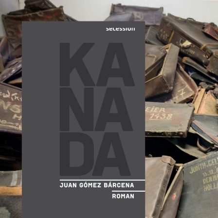 Buchcover: Juan Gomez Barcena: "Kanada" und Kofferberg im Konzentrationslager Auschwitz