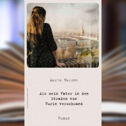 Buchcover: "Als mein Vater in den Straßen von Turin verschwand" von Marta Barone