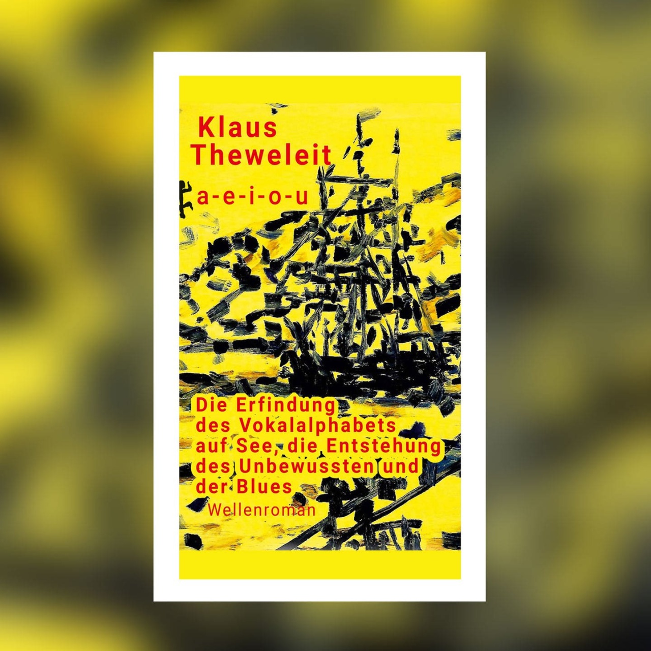lesenswert Magazin · Klaus Theweleit a e i o u. Die Erfindung