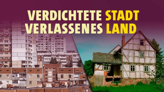 Stadt - Land: Wie Geht’s Besser? - Wie Geht Wohnen Besser. (s01/e03)