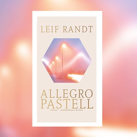 Leif Randt - Allegro Pastell