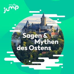 Sagen und Mythen des Ostens – MDR JUMP