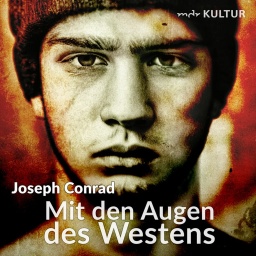 Joseph Conrad: Mit den Augen des Westens | Gelesen von Sylvester Groth
