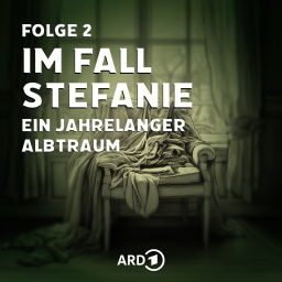 Im Fall Stefanie - Folge 2