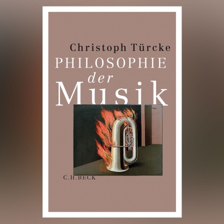 "Philosophie der Musik" von Christoph Türcke