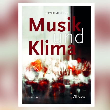 Bernhard König: Musik und Klima