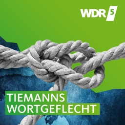 WDR 5 Tiemanns Wortgeflecht