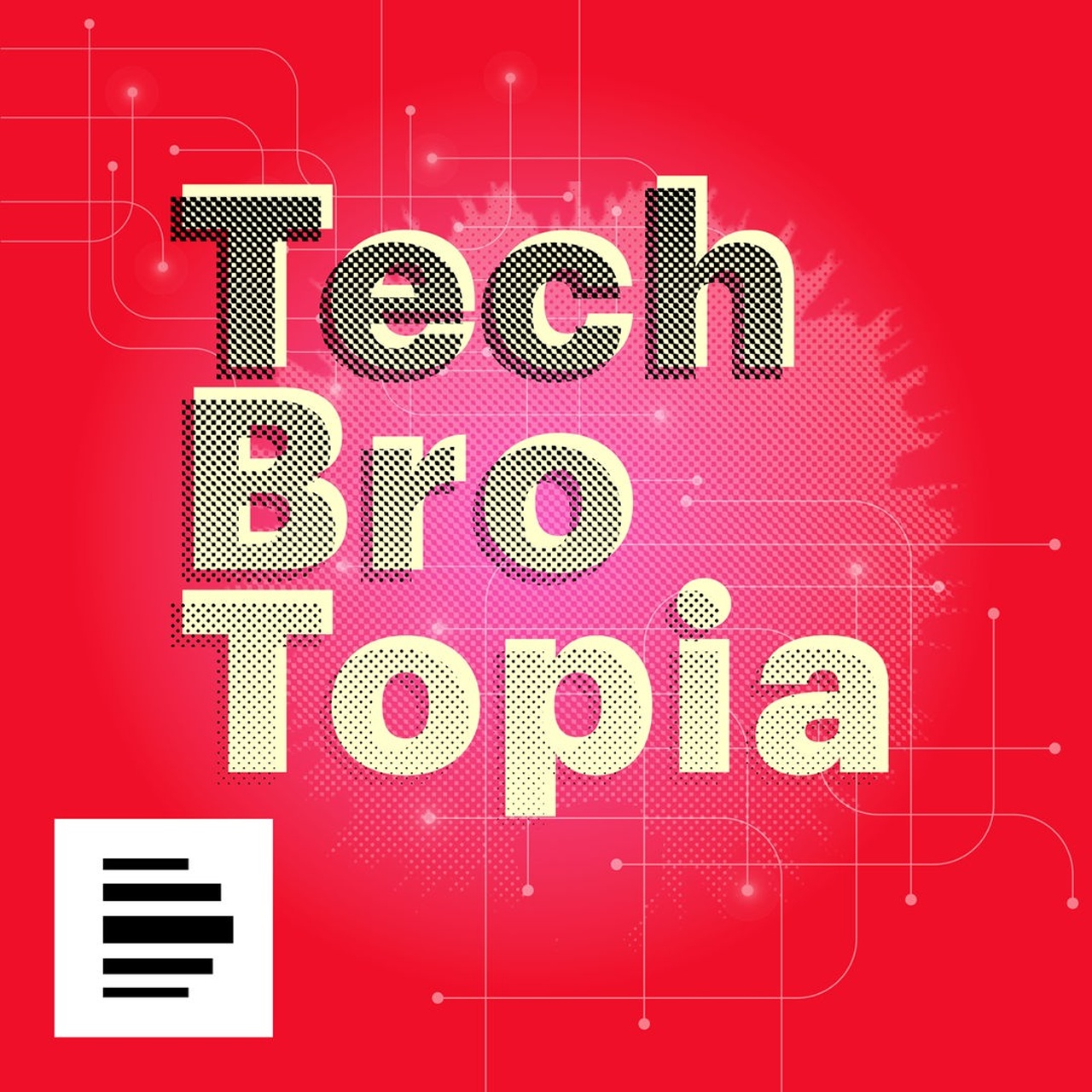 Tech Bro Topia · Neue Folgen - Jetzt Podcast anhören!